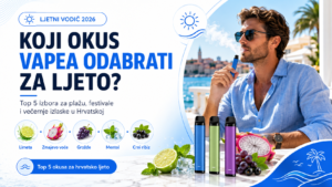 Koji okus vapea odabrati za hrvatsko ljeto? Top 5 izbora – limeta, zmajevo voće, grožđe, mentol i crni ribiz, vodič 2026
